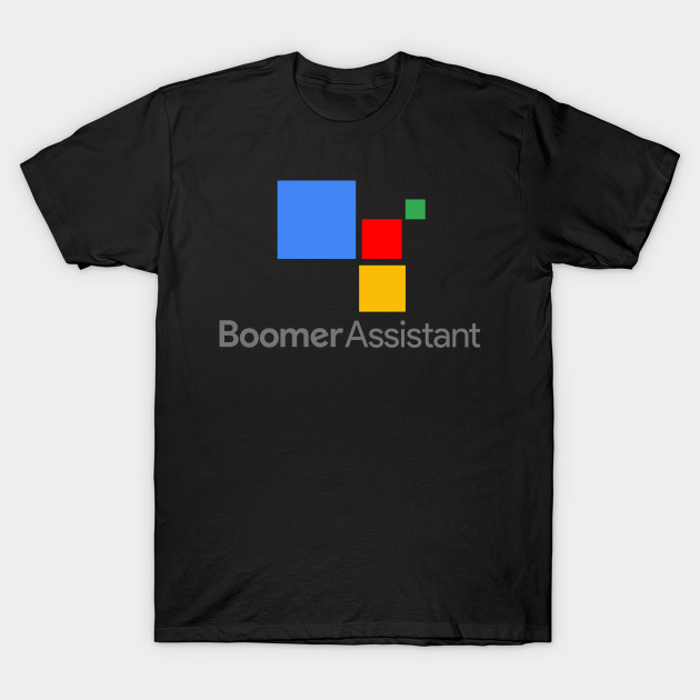 Boomer Assistant T-Shirt