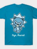 Bye, Fascist T-Shirt