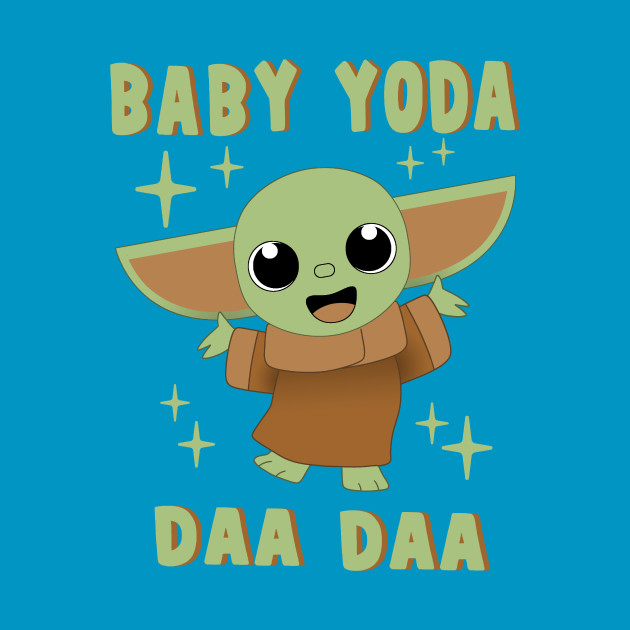 Daa Daa Baby Yoda Daa Daa