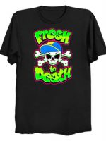 Fresh to Death T-Shirt