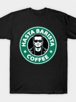 Hasta Barista, Baby T-Shirt