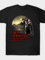 I will train you T-Shirt