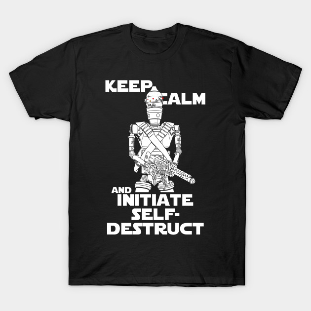 Keep Calm and initiate self-destruct T-Shirt