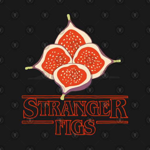 Stranger Figs