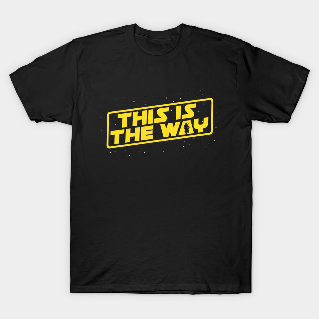 This is the Way T-Shirt