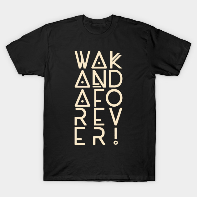Wakanda Forever! T-Shirt Wakanda Forever!