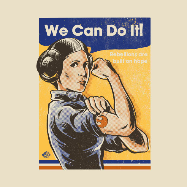 We Can Do It! Princess Leia