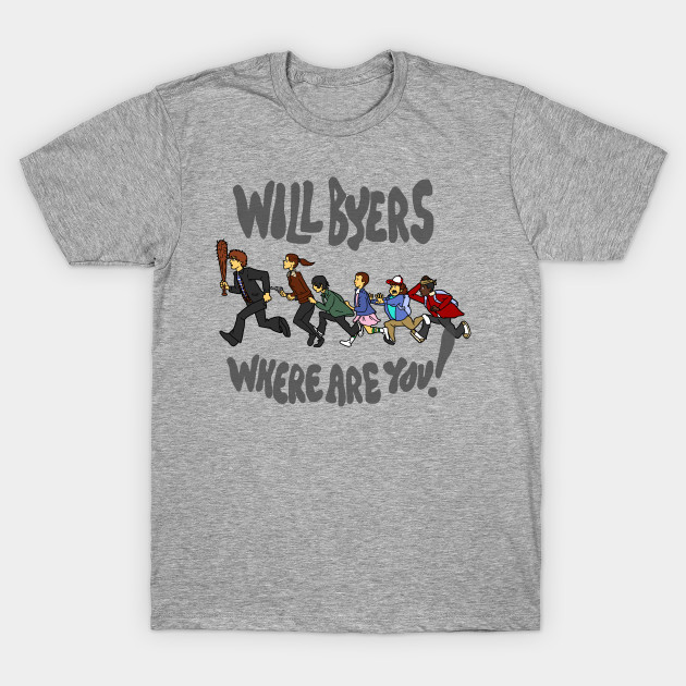 Will Byers, Where Are You? T-Shirt Will Byers, Where Are You?