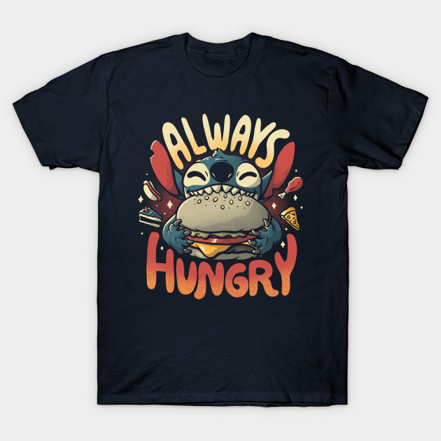 Always Hungry T-Shirt Always Hungry T-Shirt