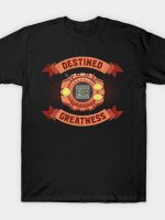 Destined for Greatness - Love T-Shirt