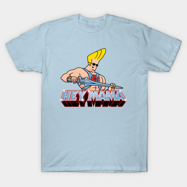 Hey Mama - Johnny Bravo T-Shirt by Raffiti - The Shirt List