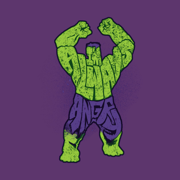 I'm Always Angry Design I'm Always Angry