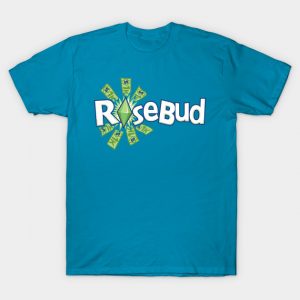 Ro$ebud T-Shirt