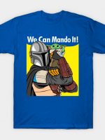We can Mando It! T-Shirt
