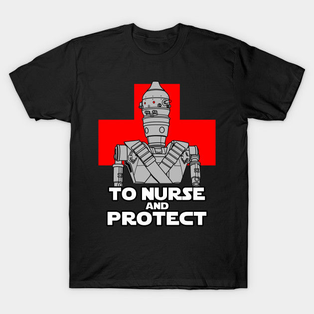 To nurse and protect B T-Shirt