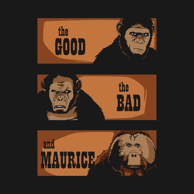 The good, the bad and Maurice Design The good, the bad and Maurice