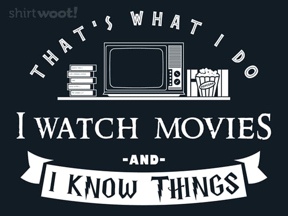 I Watch Movies & I Know Things