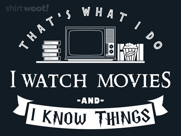 I Watch Movies & I Know Things