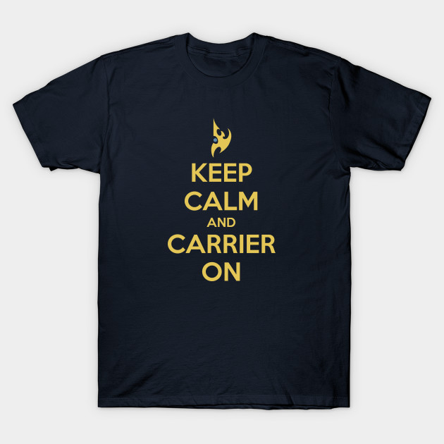 Keep Calm and Carrier On T-Shirt Keep Calm and Carrier On