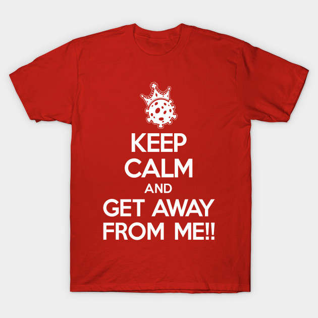 Keep Calm and Get Away T-Shirt