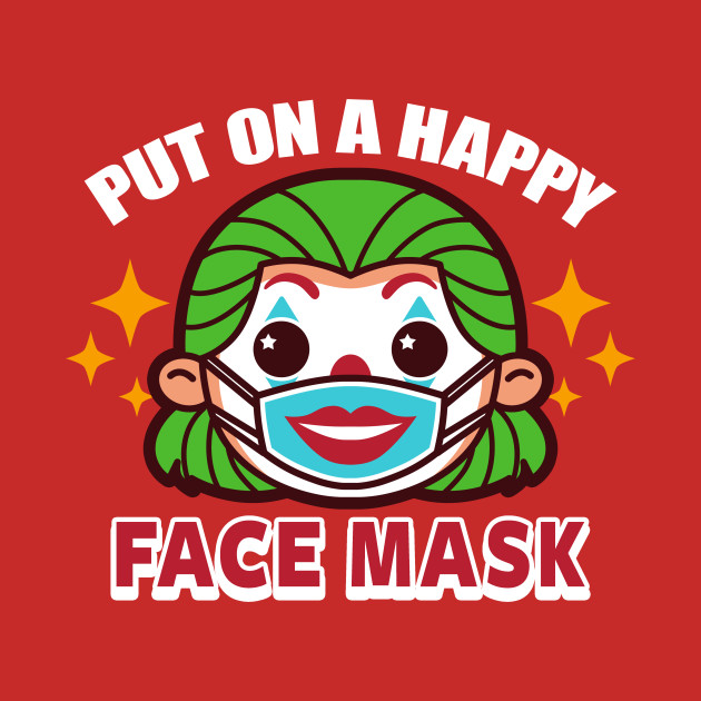 Put on a happy face mask