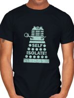 Self Isolate! T-Shirt