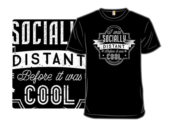 Socially Distant T-Shirt