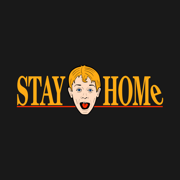 Stay home