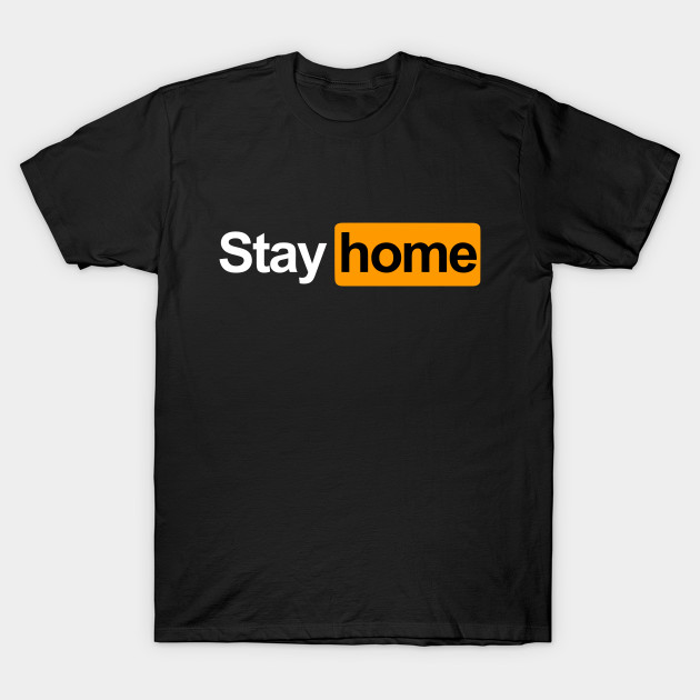 Stay Home T-Shirt