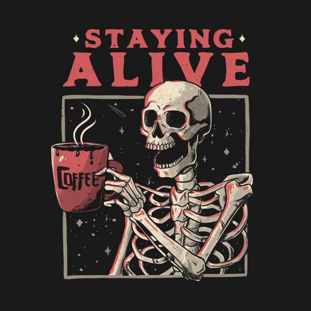 Staying Alive