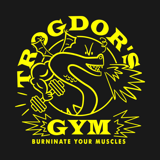 Trogdor's Gym