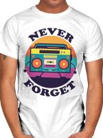 DON'T FORGET ME T-Shirt