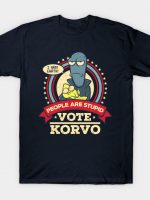 People Are Stupid - Vote Korvo T-Shirt