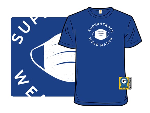 Superheroes Wear Masks T-Shirt