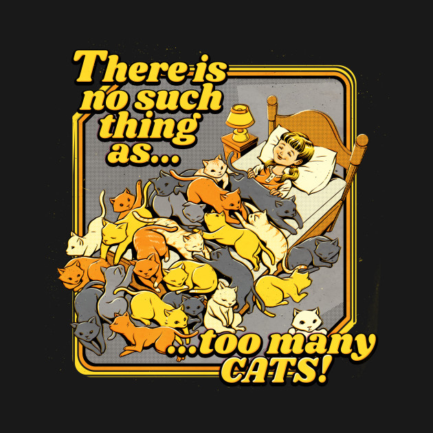 There is no such a thing as too many cats