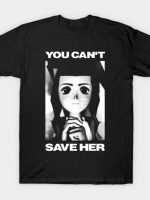 You can't save her T-Shirt
