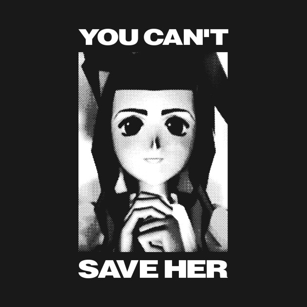 You can't save her