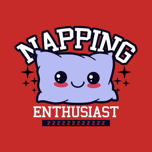napping Enthusiast