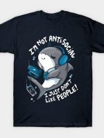 I'M NOT ANTISOCIAL T-Shirt
