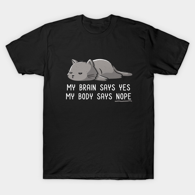 My Body Says Nope Funny Lazy Cat T-Shirt