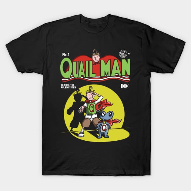 Quail man T-Shirt