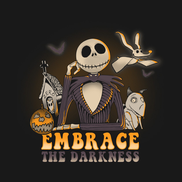 Embrace the Darkness