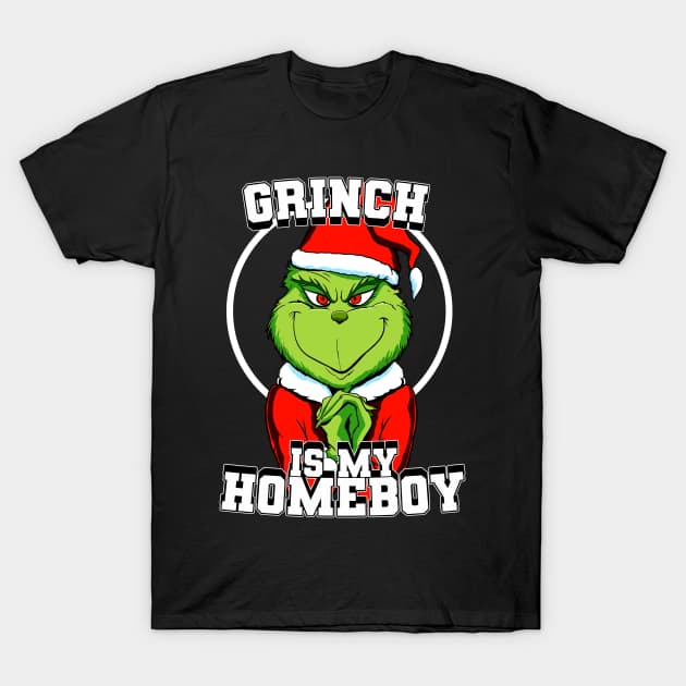 Grinch is my homeboy (colour) T-Shirt