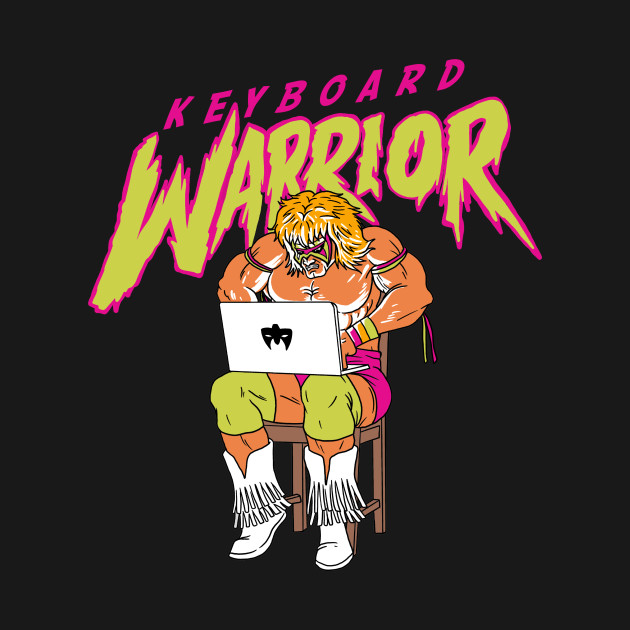 KEYBOARD WARRIOR