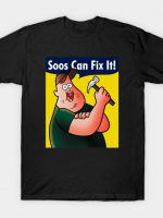 Soos can fix it! T-Shirt