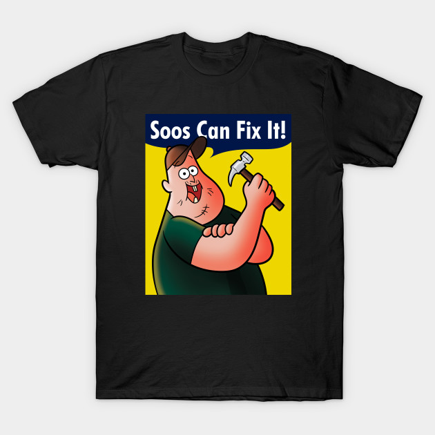 Soos can fix it! T-Shirt Soos can fix it!