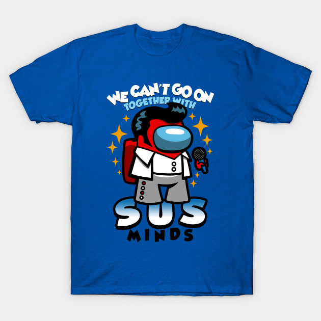 Sus Minds Among Us T-Shirt