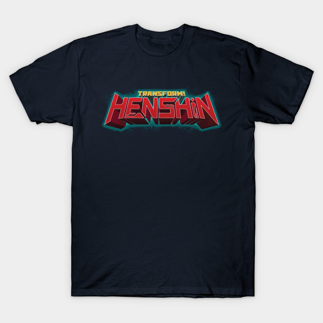 TRANSFORM! HENSHIN T-Shirt