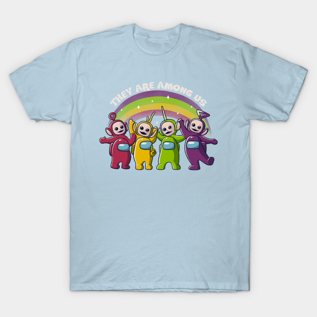 They Are Among Us T-Shirt