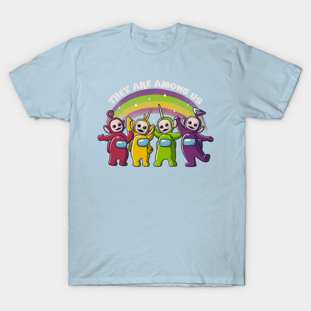 They Are Among Us T-Shirt
